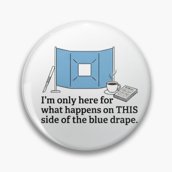 Item preview, My Side Of The Drape Surgical Anesthesia Humor designed and sold by NovaprintsbyFN.