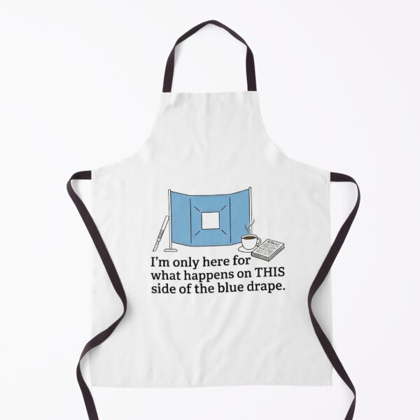 Item preview, My Side Of The Drape Surgical Anesthesia Humor designed and sold by NovaprintsbyFN.