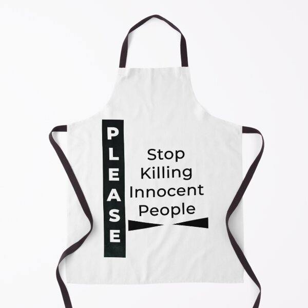Item preview, Please Stop Killing Innocent People designed and sold by Print Expert.