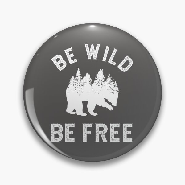 Item preview, Be wild be free designed and sold by soma5.