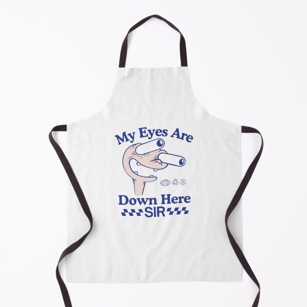 Item preview, My eyes are down here sir designed and sold by Peerless-Prime.