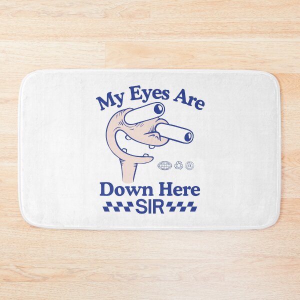 Item preview, My eyes are down here sir designed and sold by Peerless-Prime.