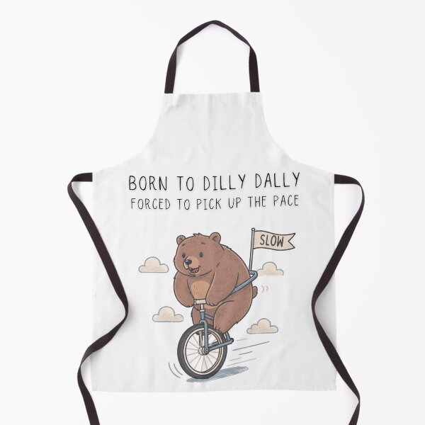 Item preview, Born To Dilly Dally Forced To Pick Up The Pace Funny Bear Unicycle Tee - Digital Art designed and sold by Panom Suavichien.