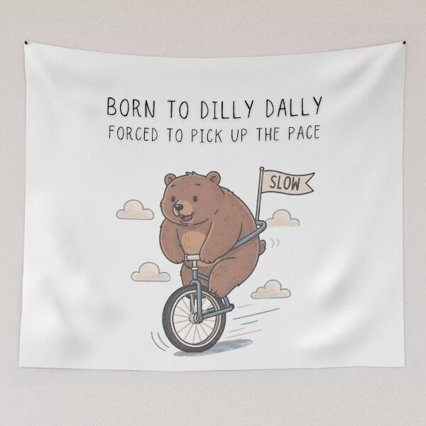 Item preview, Born To Dilly Dally Forced To Pick Up The Pace Funny Bear Unicycle Tee - Digital Art designed and sold by Panom Suavichien.