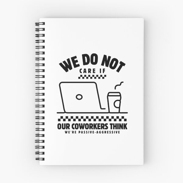 Item preview, We do not care if our coworkers think designed and sold by Peerless-Prime.