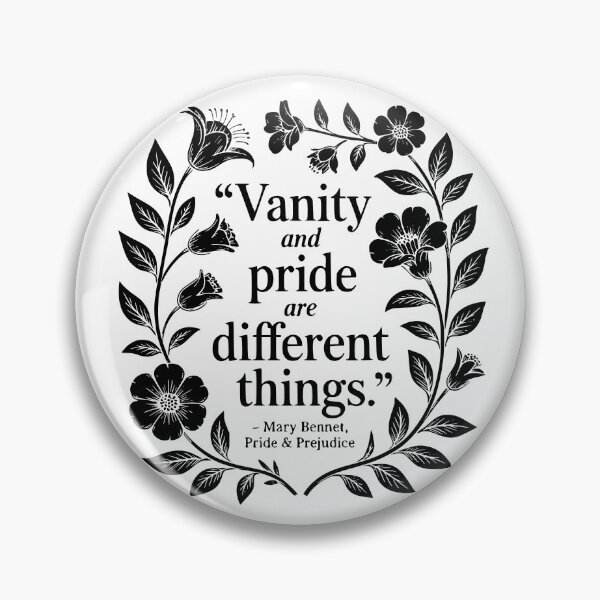 Item preview, Vanity And Pride Are Different Things. designed and sold by theartfulaspie.