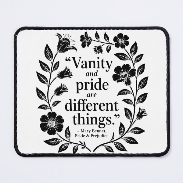 Item preview, Vanity And Pride Are Different Things. designed and sold by theartfulaspie.