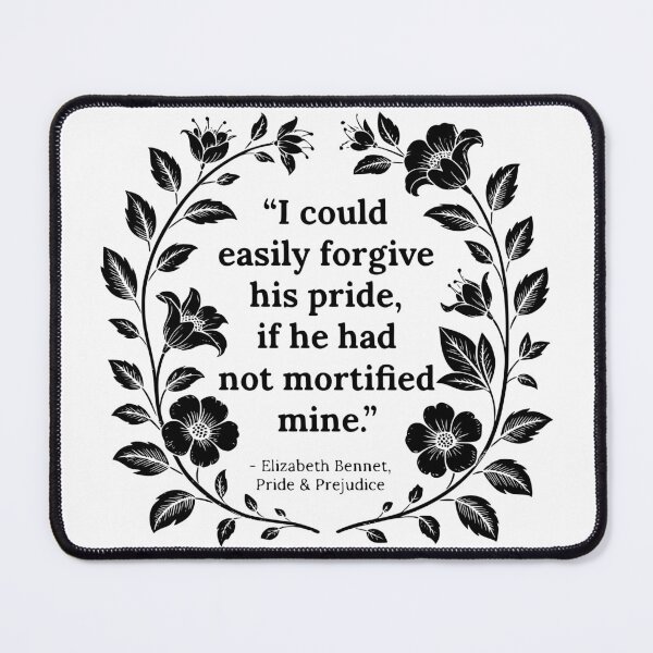 Item preview, I Could Easily Forgive His Pride, If He Had Not Mortified Mine. designed and sold by theartfulaspie.