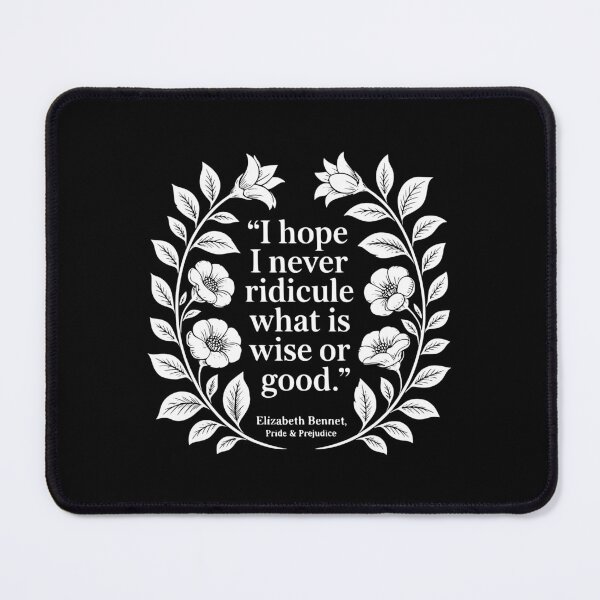 Item preview, I Hope I Never Ridicule What Is Wise Or Good. designed and sold by theartfulaspie.