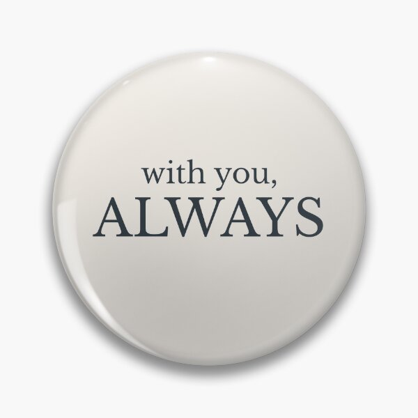 Item preview, With You Always Minimalist Love Quote Shirt Soft Aesthetic Design designed and sold by Minimalist Typography.