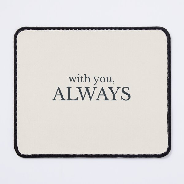 Item preview, With You Always Minimalist Love Quote Shirt Soft Aesthetic Design designed and sold by Minimalist Typography.