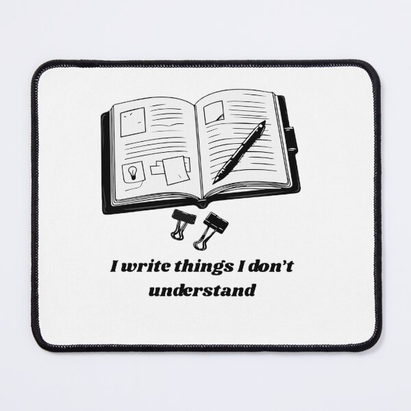 Item preview, I write things I don't understand designed and sold by creativityisfun.