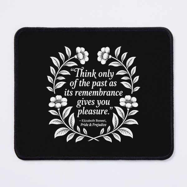 Item preview, Think Only Of The Past As Its Remembrance Gives You Pleasure. designed and sold by theartfulaspie.