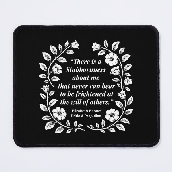Item preview, There Is A Stubbornness About Me That Never Can Bear To Be Frightened At The Will Of Others. designed and sold by theartfulaspie.