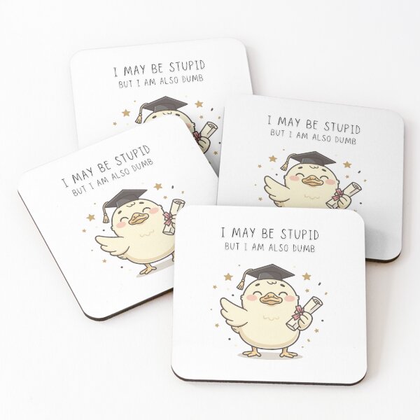 Item preview, I May Be Stupid But I Am Also Dumb Funny Duck Graduation T-Shirt - Digital Art designed and sold by Panom Suavichien.
