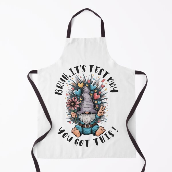 Item preview, Copy of Bruh it's test day you got this funny motivation designed and sold by HandicraftArt.