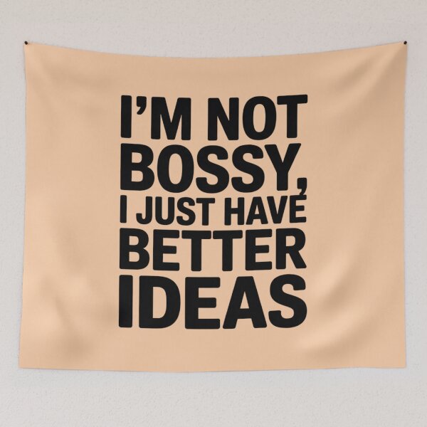 Item preview, I’M NOT BOSSY, I JUST HAVE BETTER IDEAS designed and sold by 123ks.