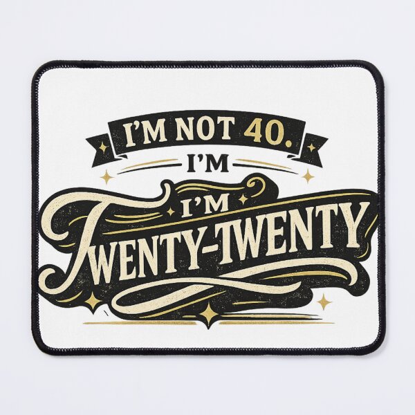 Item preview, I'm not 40 I'm Twenty Twenty Funny Forty Birthday Men Women designed and sold by Artistshert.