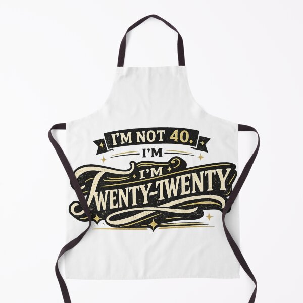 Item preview, I'm not 40 I'm Twenty Twenty Funny Forty Birthday Men Women designed and sold by Artistshert.