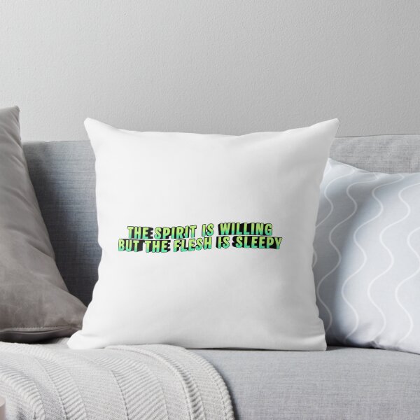 Item preview, The spirit is willing but the flesh is sleepy designed and sold by artwithvic.