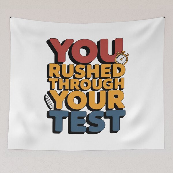 Item preview, You Rushed Through Your Test Funny Teacher & Student Humor T-Shirt designed and sold by MerchlyMike.