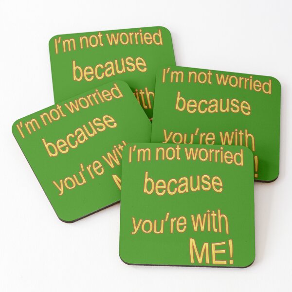 Item preview, I’m not worried, because you’re with ME! -V4 designed and sold by Alan-David.