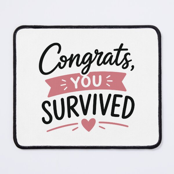 Item preview, Congrats You Survived – Funny Sarcastic Quote designed and sold by Gift Phrase Studio.