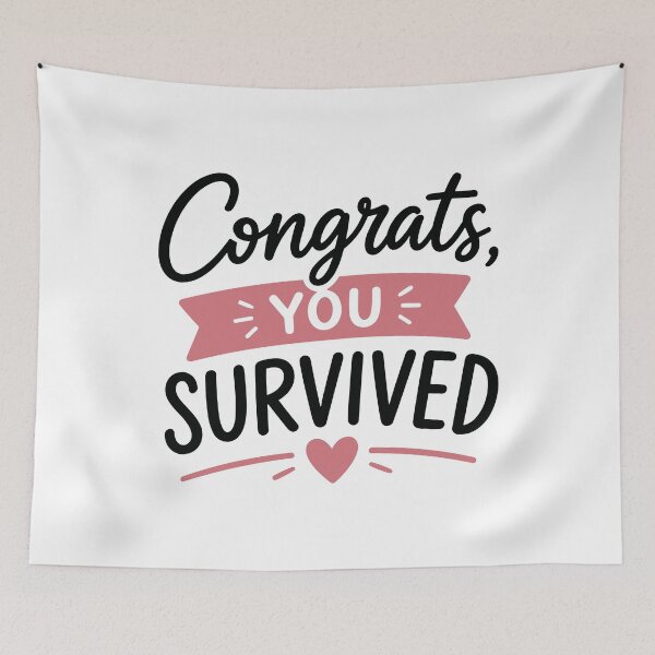 Item preview, Congrats You Survived – Funny Sarcastic Quote designed and sold by Gift Phrase Studio.