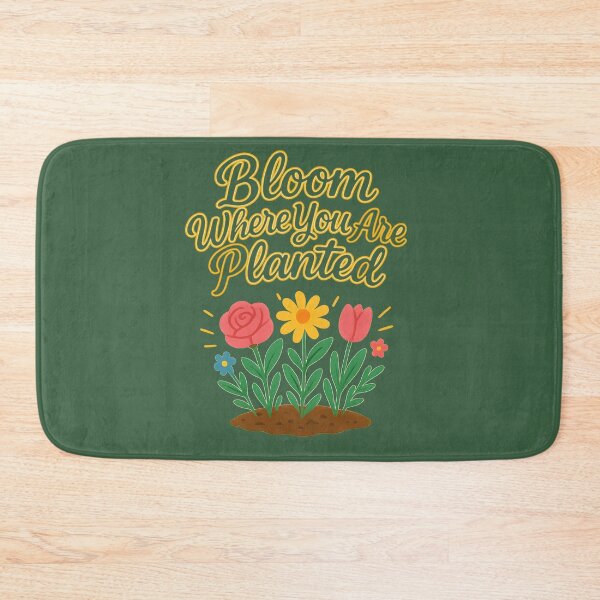 Item preview, Bloom Where You Are Planted designed and sold by jmatix.