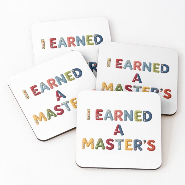 Item preview, I EARNED A MASTER'S - IN COLORFUL FAUX LETTERING designed and sold by AlexOBrienArt.
