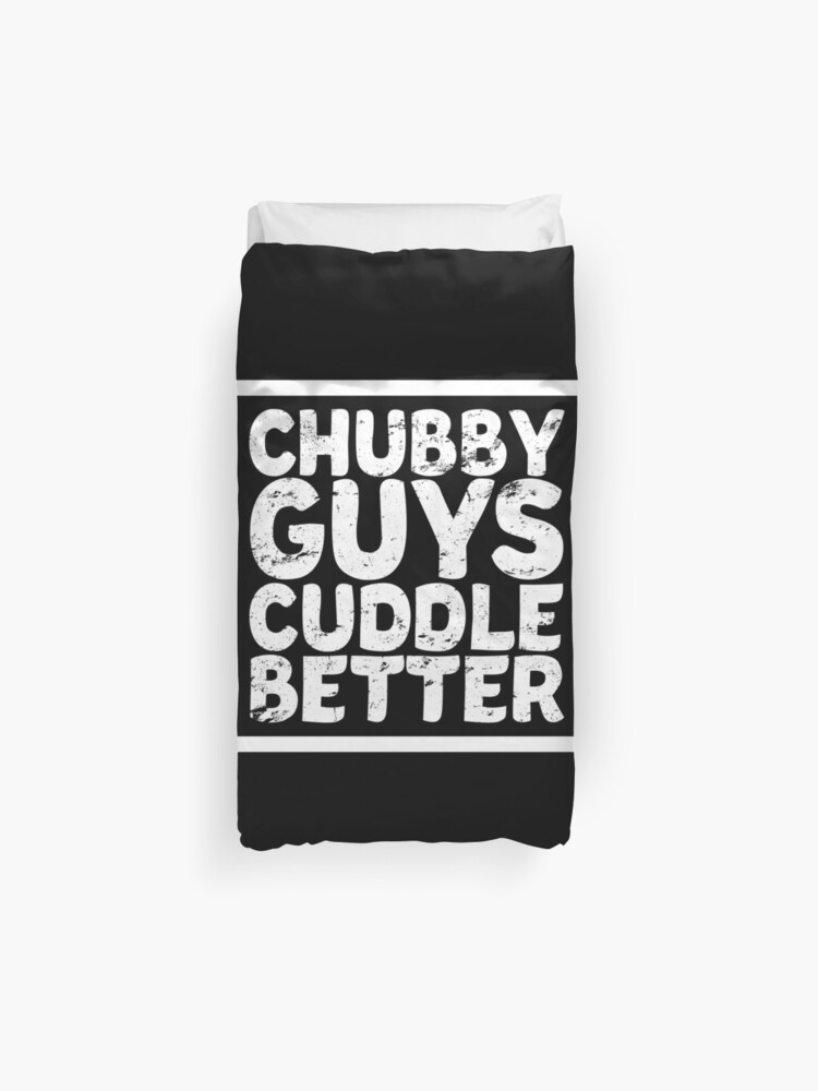 Gay Bear Pride Chubby Guy Cuddle Better Duvet Cover By Sleazoid Redbubble