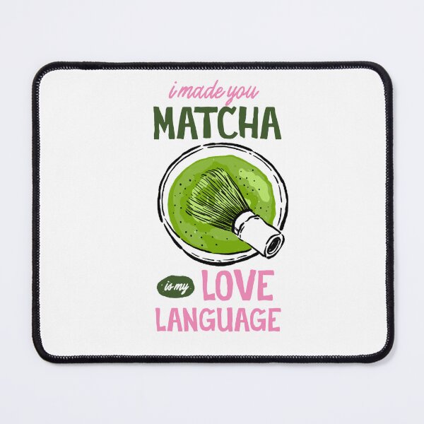 Item preview, I Made You Matcha Is My Love Language Green Aesthetic designed and sold by krystalRomanart.