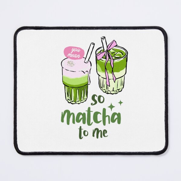 Item preview, So Matcha To Me Pun Green Tea Latte designed and sold by krystalRomanart.