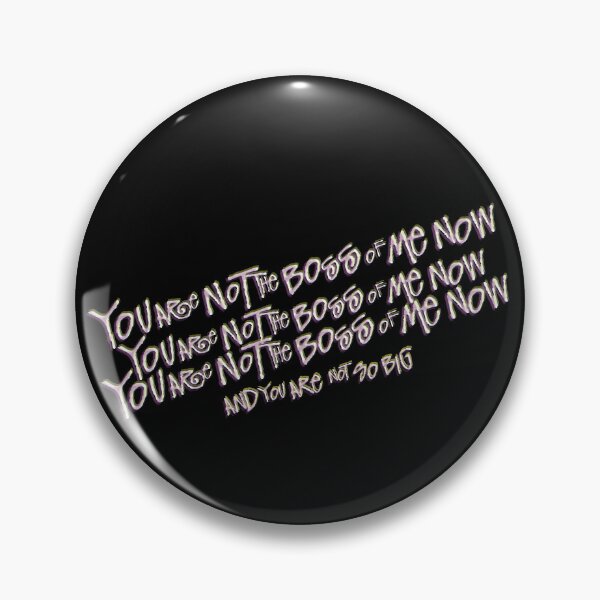 Item preview, YOU ARE NOT THE BOSS OF ME NOW designed and sold by remerasnerdas.
