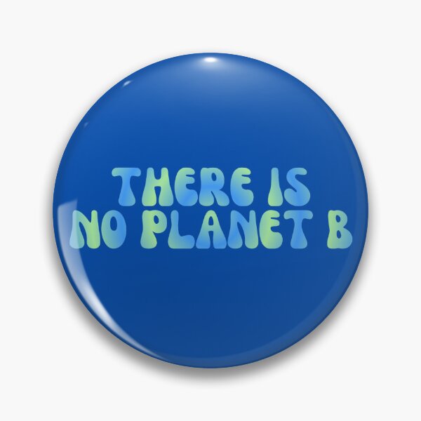 Item preview, There Is No Planet B designed and sold by Spring Things.