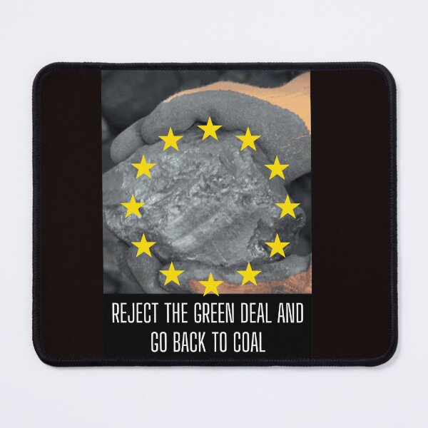Item preview, REJECT THE GREEN DEAL AND GO BACK TO COAL designed and sold by ViralVisionsCreating .