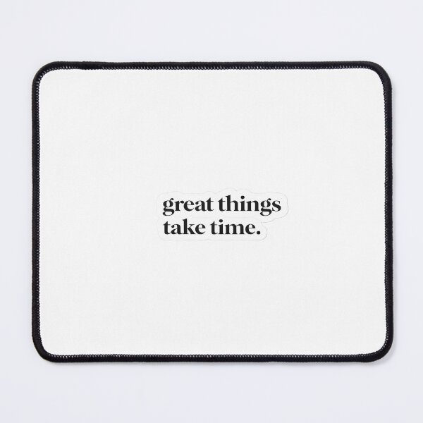 Item preview, Great Things Take Time Sticker Motivational Minimal Quote designed and sold by Luxers Sticker Shop.