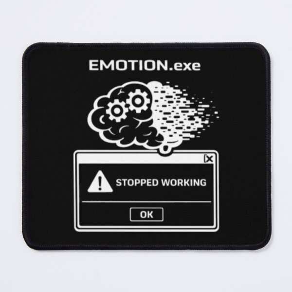 Item preview, Emotion.exe Stopped Working Funny Meme Design designed and sold by MS-DesignArt.