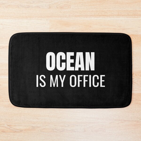 Item preview, Ocean is my Office (White) designed and sold by ShipCrewNation.