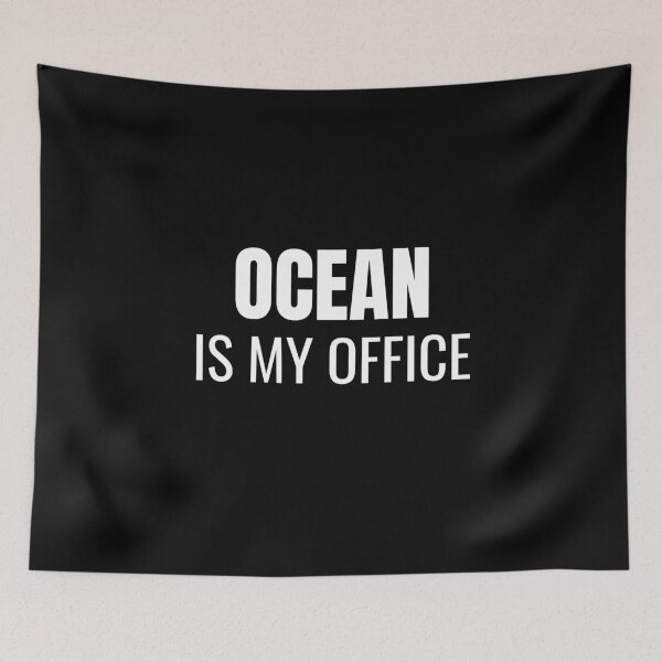 Item preview, Ocean is my Office (White) designed and sold by ShipCrewNation.