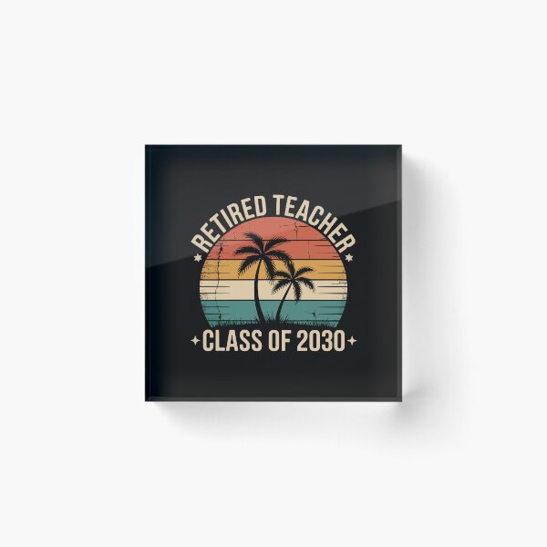 Item preview, Retired Teacher Class of 2030 designed and sold by jkrphoto.