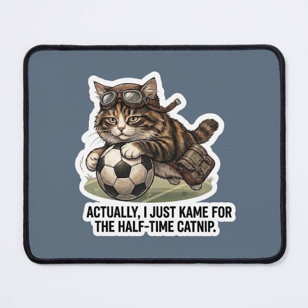 Item preview,  Funny Soccer Cat Half-time Catnip Meme Design designed and sold by Serene Whiskers.