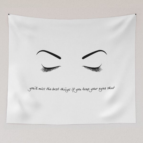 Item preview, You'll miss the best things if you keep your eyes shut.  designed and sold by isobelflorence.