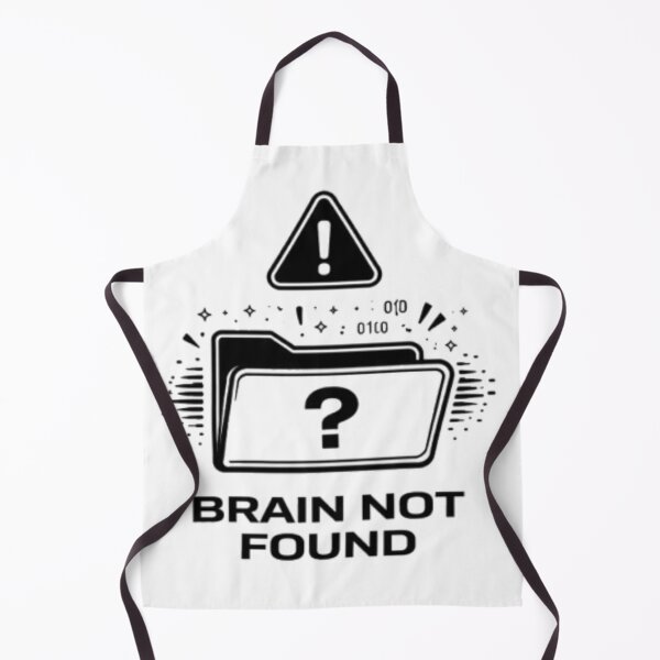 Item preview, Brain Not Found Funny Tech Meme Design designed and sold by MS-DesignArt.