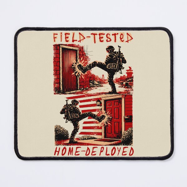 Item preview, Field Tested Home Deployed - Anti Fascist, Anti Authoritarian, Protest designed and sold by SpaceDogLaika.