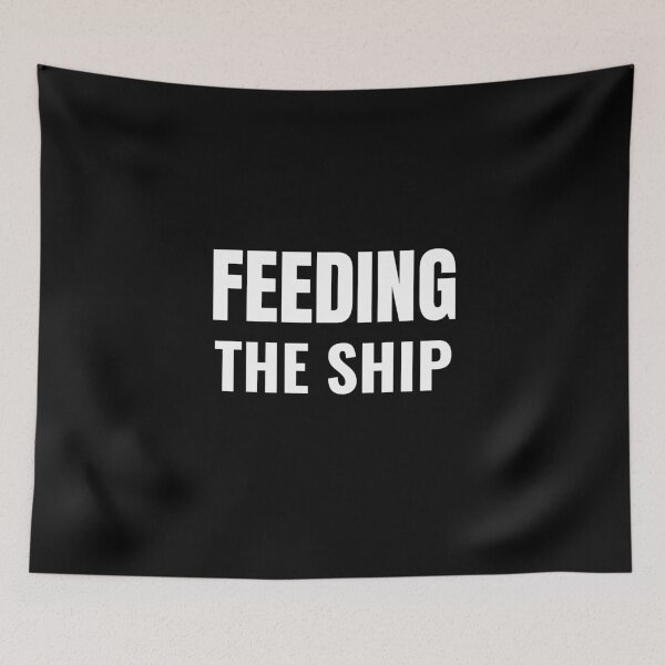 Item preview, Feeding the Ship (White) designed and sold by ShipCrewNation.