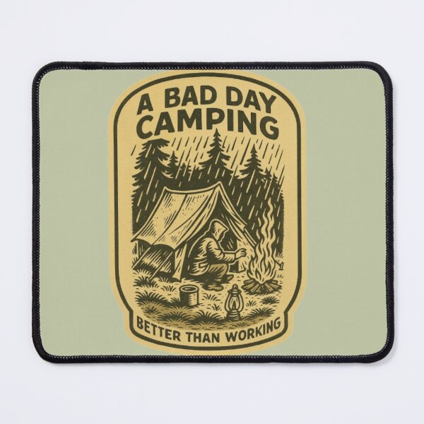 Item preview, Bad Day Camping Better than Working designed and sold by JoCoCraftworks.