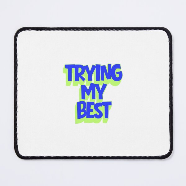 Item preview, trying my best designed and sold by artwithvic.