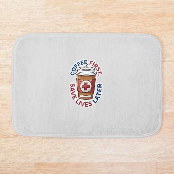 Item preview, Coffee First Save Lives Later Funny Nurse Medical Humor designed and sold by AkDesign022.