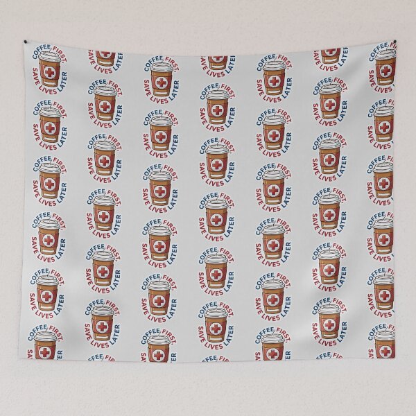 Item preview, Coffee First Save Lives Later Funny Nurse Medical Humor designed and sold by AkDesign022.